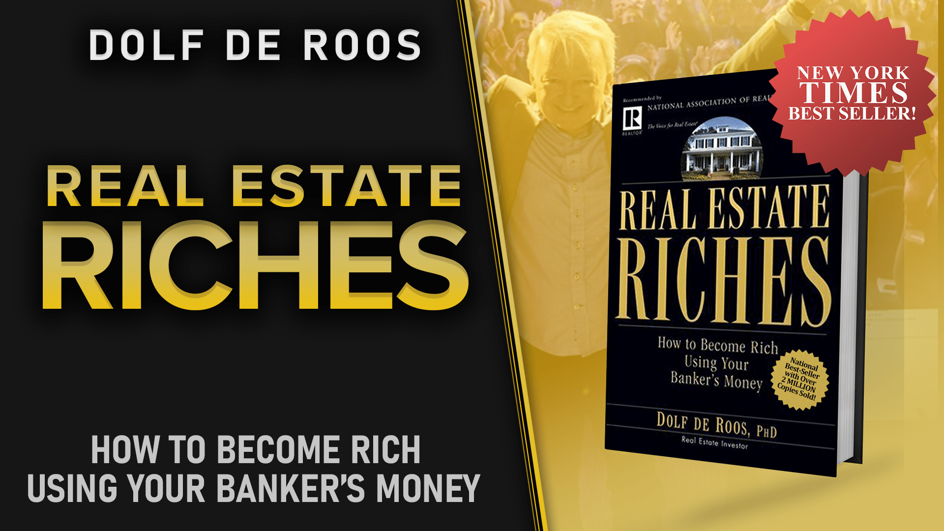 REAL ESTATE RICHES: ORDER YOUR FREE BOOK TODAY! | Dolf De Roos